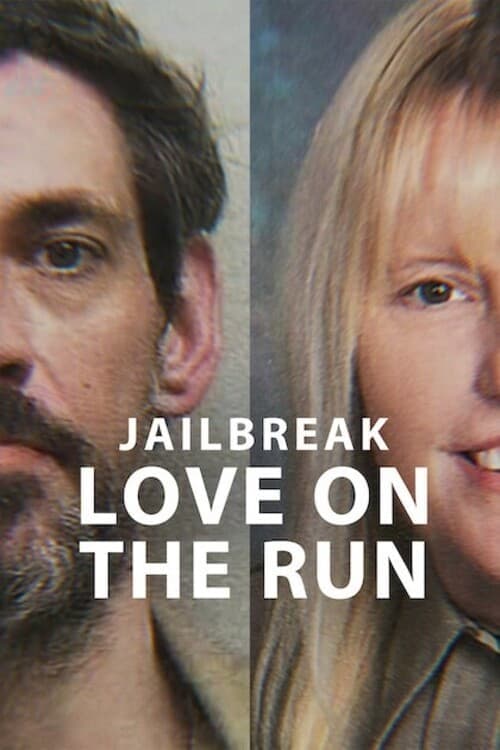 Jailbreak : L'amour en cavale