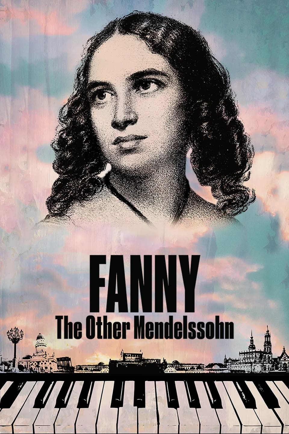 Fanny: The Other Mendelssohn