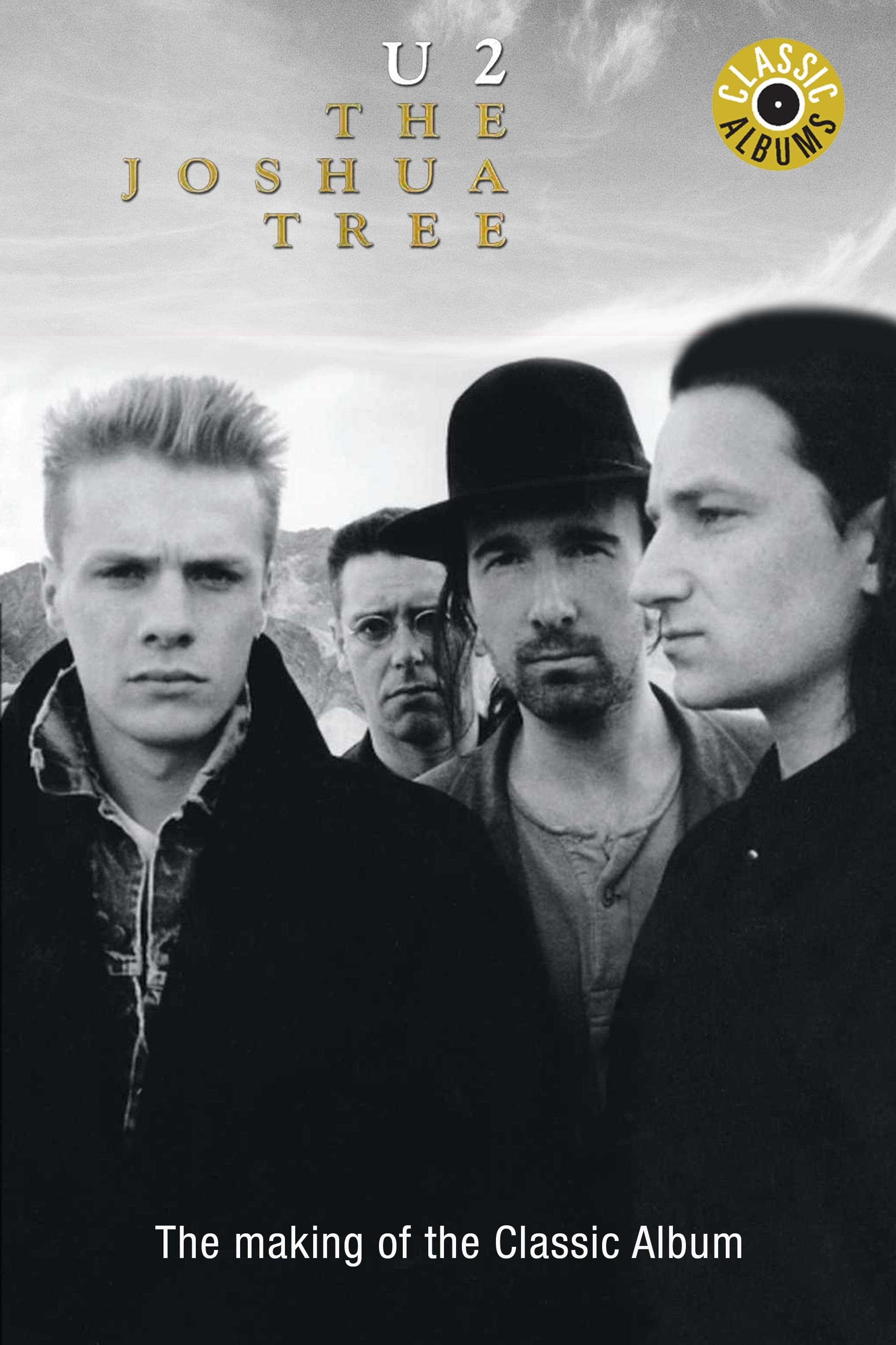 Classic Albums: U2 - The Joshua Tree