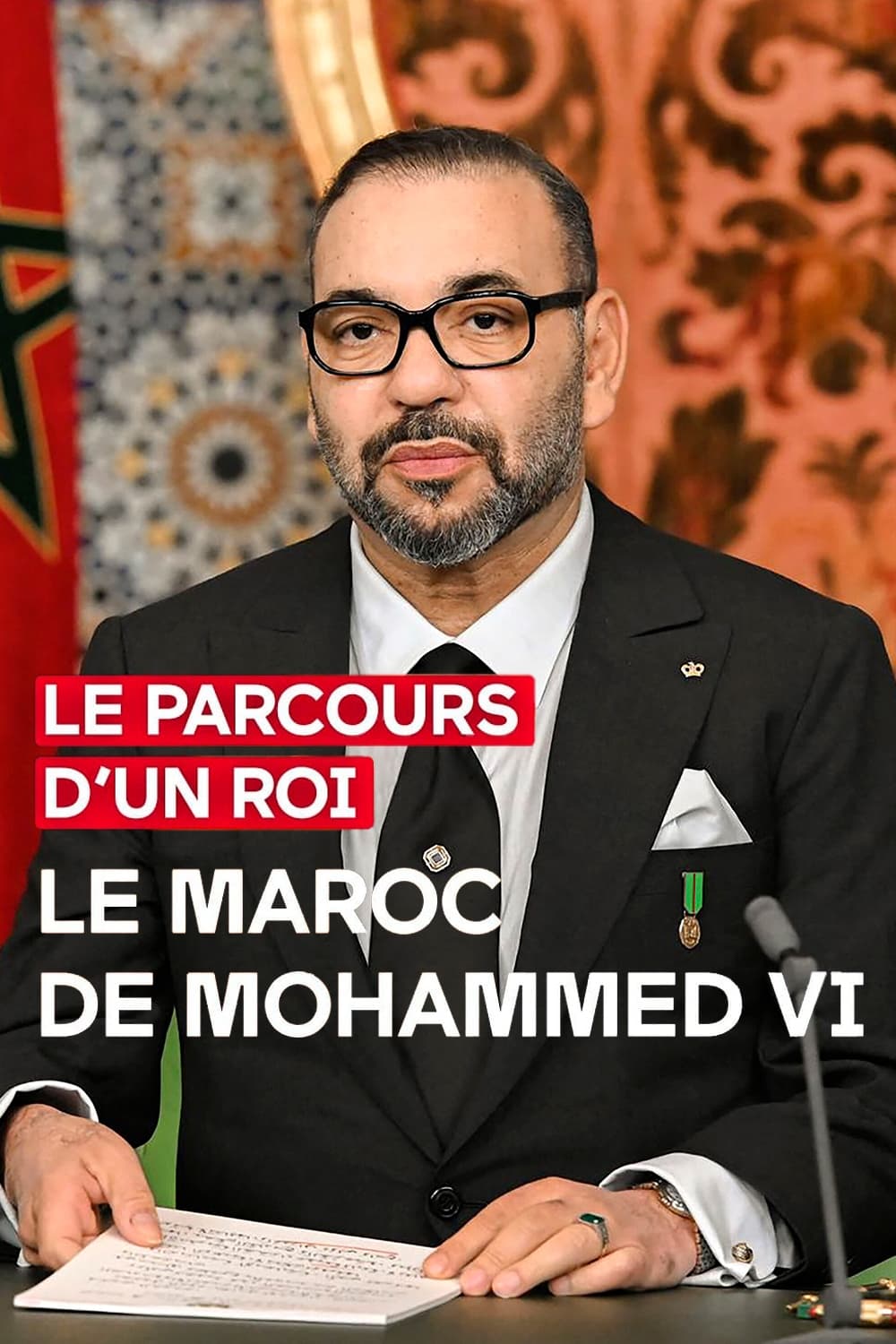 Le parcours d'un roi - Le Maroc de Mohammed VI