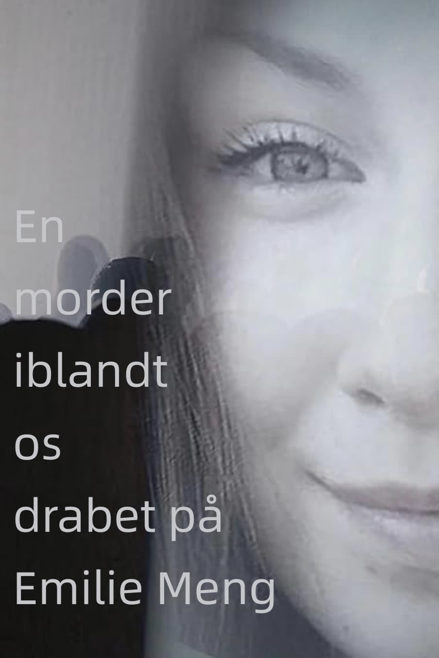 En morder iblandt os - drabet på Emilie Meng