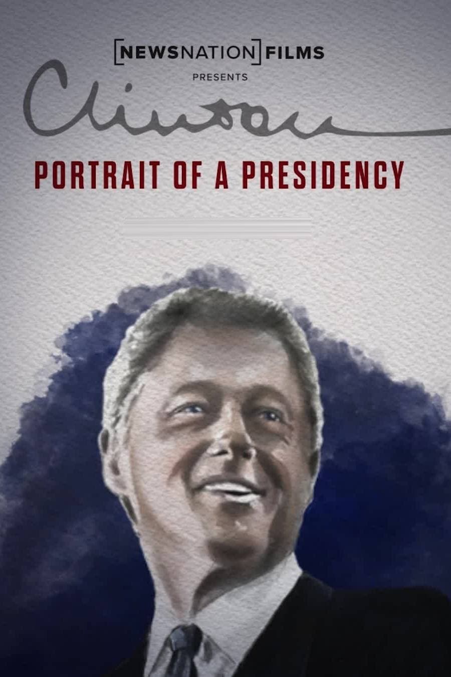 Clinton: Portrait of a Presidency