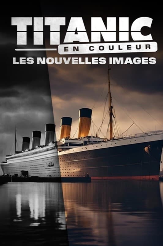 Titanic En couleur : Les nouvelles images