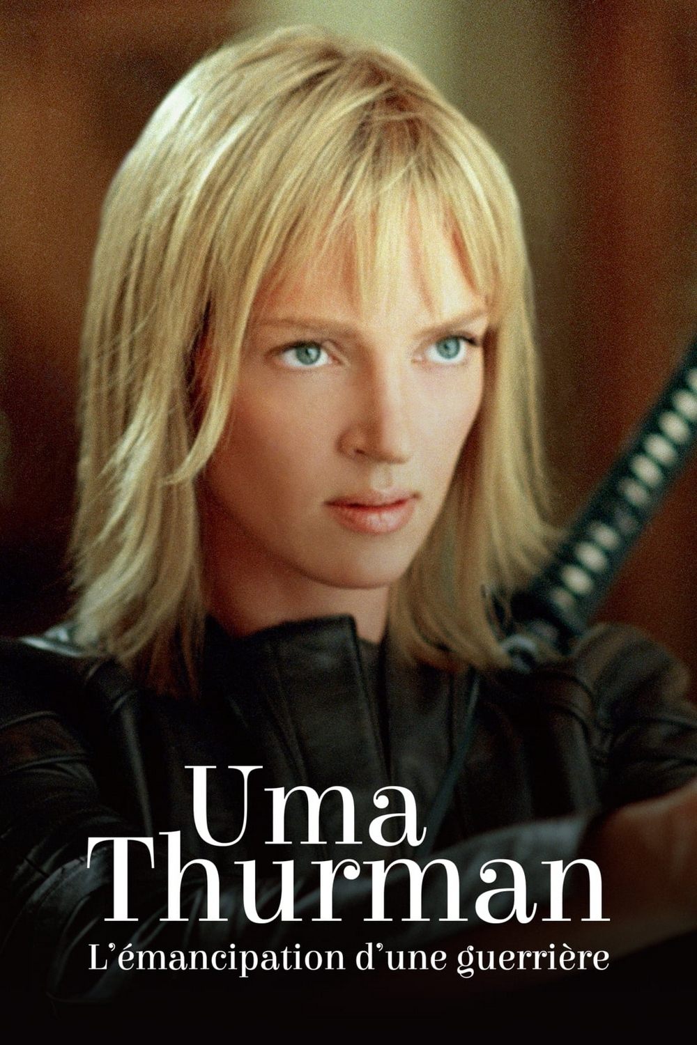 Uma Thurman : l'émancipation d'une guerrière