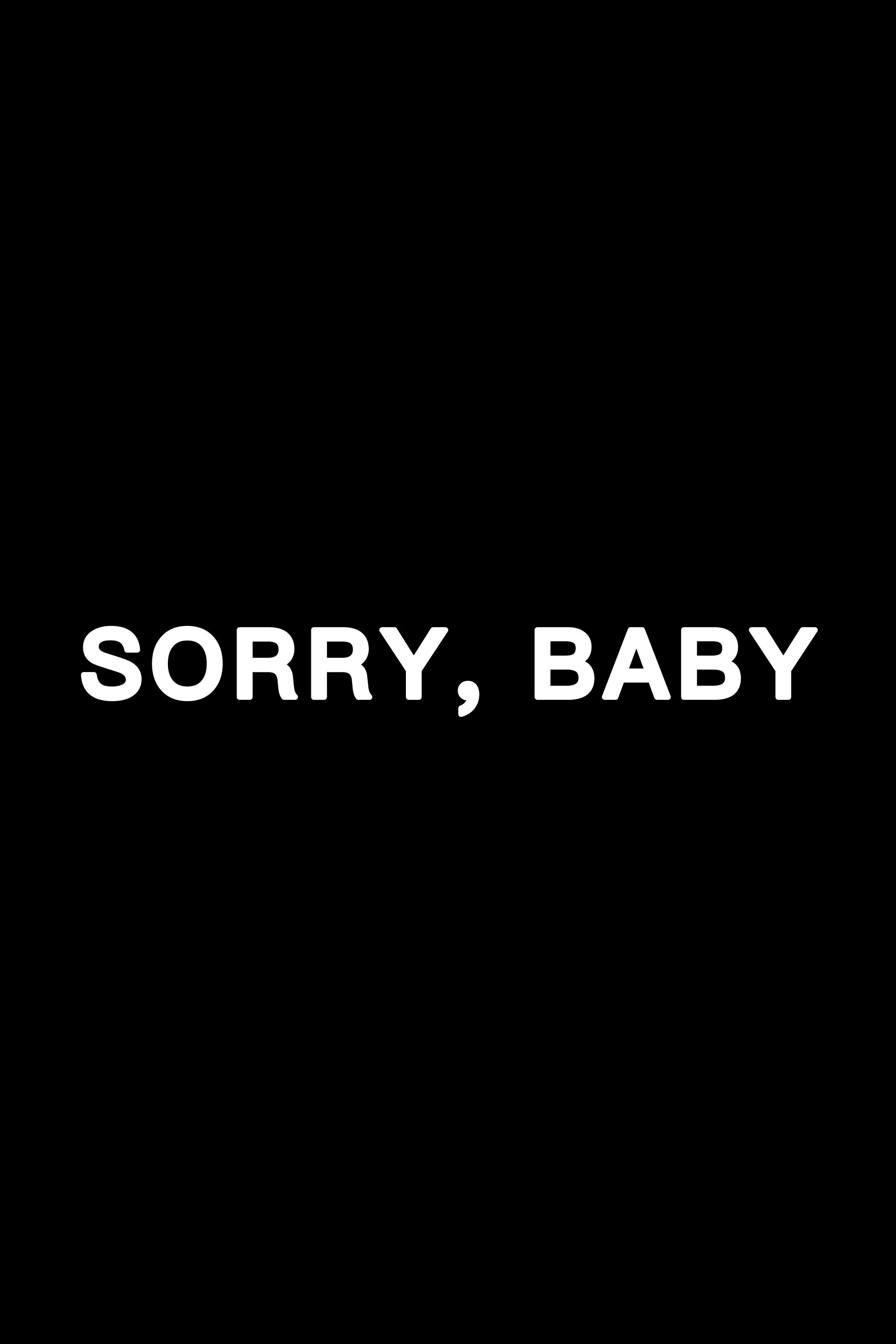 Sorry, Baby