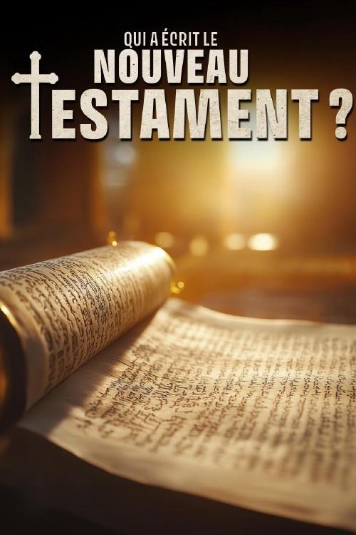 Qui a écrit le Nouveau Testament ?