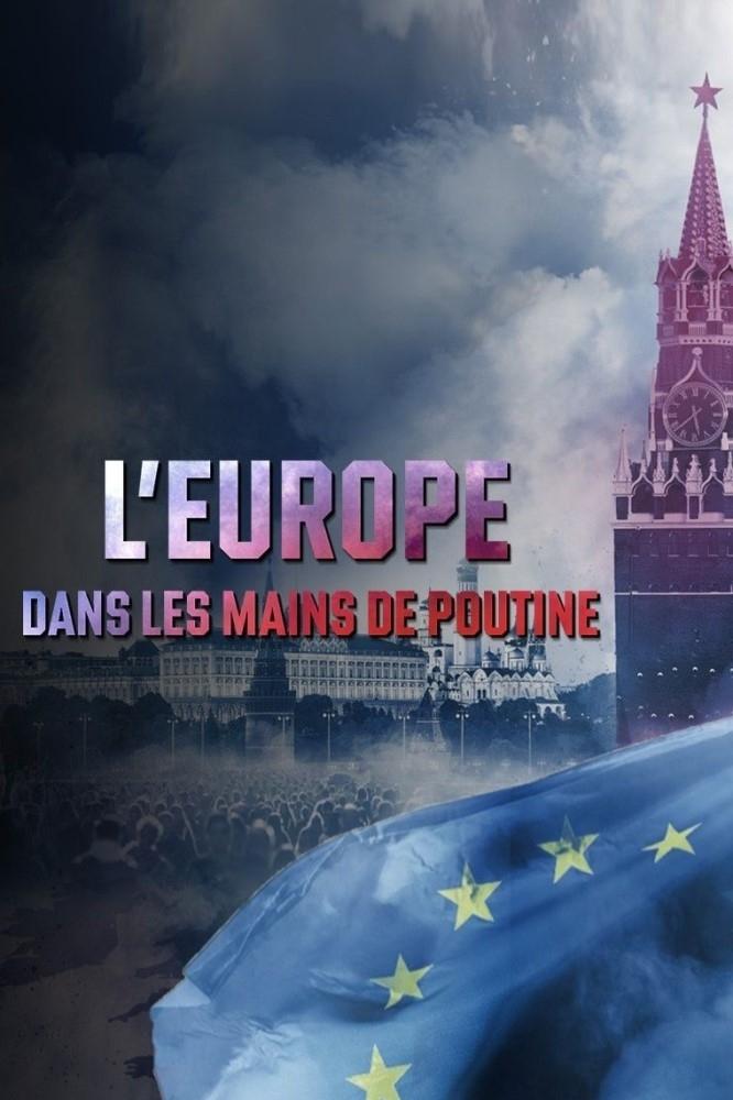 L'Europe dans la main de Poutine ?