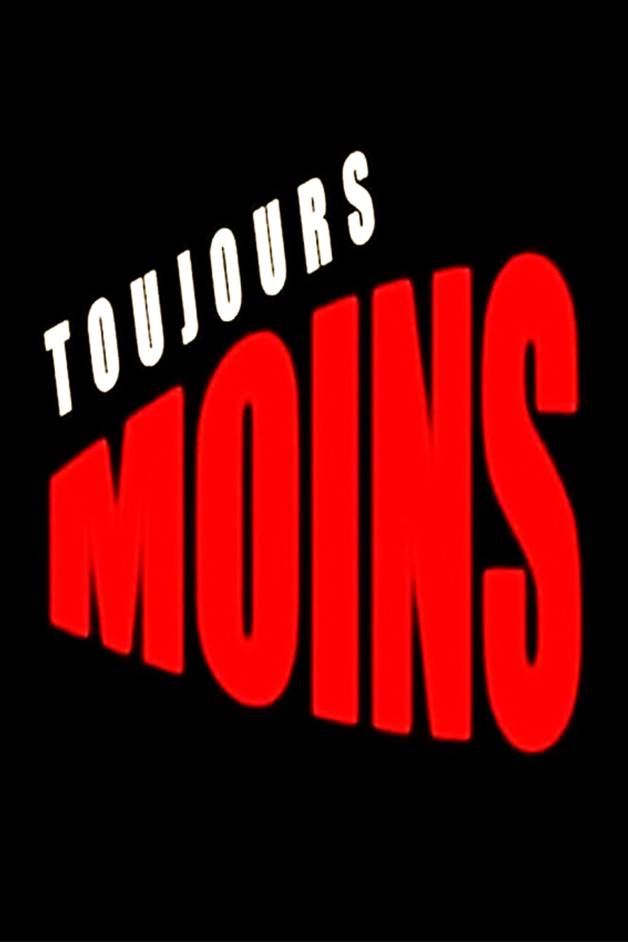 Toujours moins